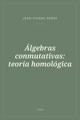Portada de Álgebras conmutativas: teoría homológica