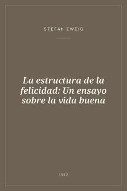 Portada de La estructura de la felicidad: Un ensayo sobre la vida buena