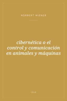 Portada de cibernética o el control y comunicación en animales y máquinas