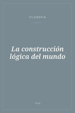 Portada de La construcción lógica del mundo