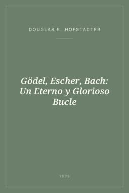 Portada de Gödel, Escher, Bach: Un Eterno y Glorioso Bucle