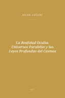 Portada de La Realidad Oculta: Universos Paralelos y las Leyes Profundas del Cosmos
