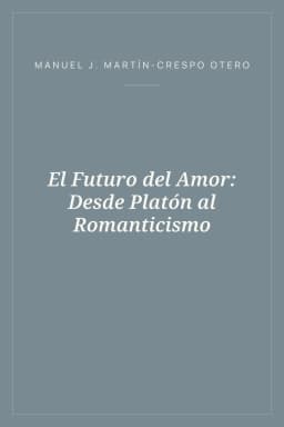 Portada de El Futuro del Amor: Desde Platón al Romanticismo