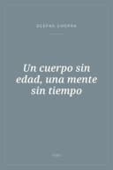 Portada de Un cuerpo sin edad, una mente sin tiempo