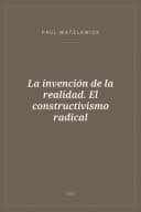 Portada de La invención de la realidad. El constructivismo radical