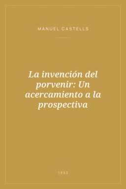 Portada de La invención del porvenir: Un acercamiento a la prospectiva