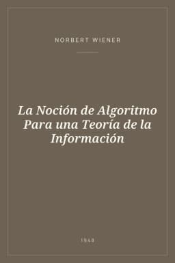 Portada de La Noción de Algoritmo Para una Teoría de la Información