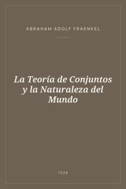 Portada de La Teoría de Conjuntos y la Naturaleza del Mundo