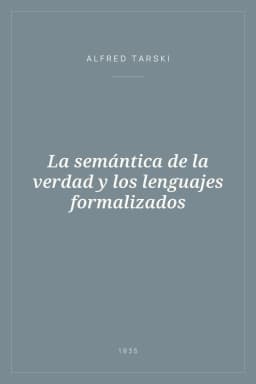 Portada de La semántica de la verdad y los lenguajes formalizados