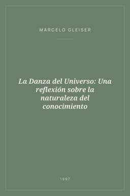 Portada de La Danza del Universo: Una reflexión sobre la naturaleza del conocimiento