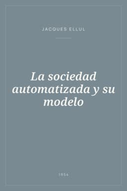 Portada de La sociedad automatizada y su modelo