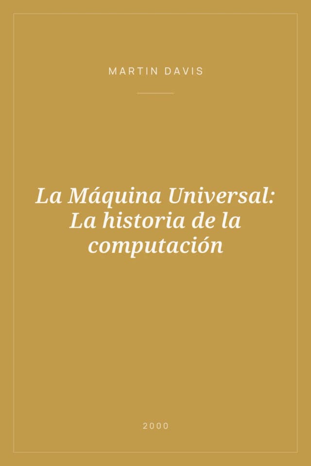 Portada de La Máquina Universal: La historia de la computación