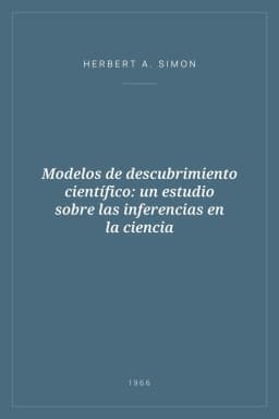 Portada de Modelos de descubrimiento científico: un estudio sobre las inferencias en la ciencia