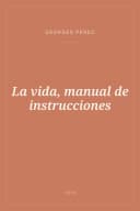 Portada de La vida, manual de instrucciones