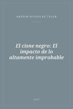 Portada de El cisne negro: El impacto de lo altamente improbable