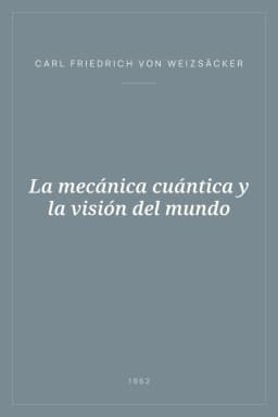Portada de La mecánica cuántica y la visión del mundo