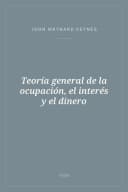 Portada de Teoría general de la ocupación, el interés y el dinero