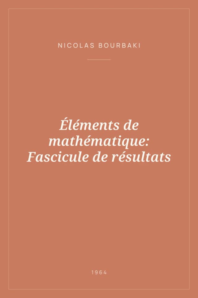 Portada de Éléments de mathématique: Fascicule de résultats