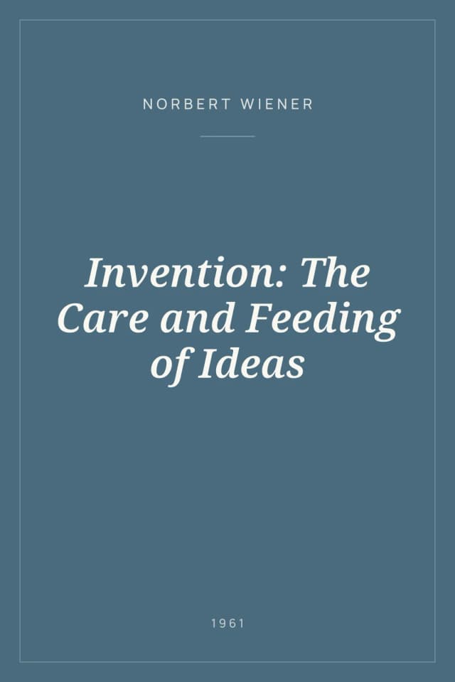 Portada de Invention: The Care and Feeding of Ideas