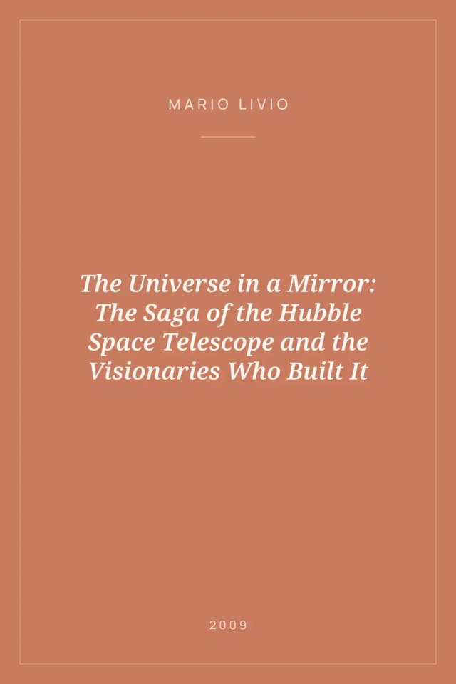 Portada de The Universe in a Mirror: The Saga of the Hubble Space Telescope and the Visionaries Who Built It