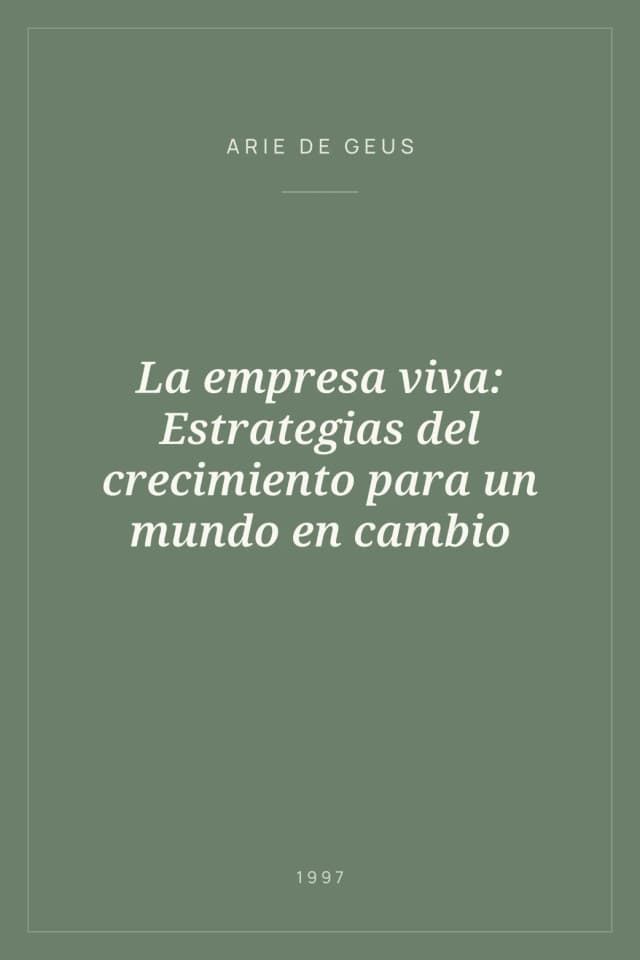 Portada de La empresa viva: Estrategias del crecimiento para un mundo en cambio