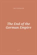 Portada de The End of the German Empire