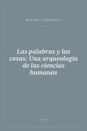 Portada de Las palabras y las cosas: Una arqueología de las ciencias humanas