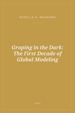 Portada de Groping in the Dark: The First Decade of Global Modeling