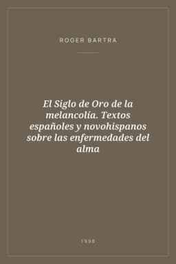 Portada de El Siglo de Oro de la melancolía. Textos españoles y novohispanos sobre las enfermedades del alma