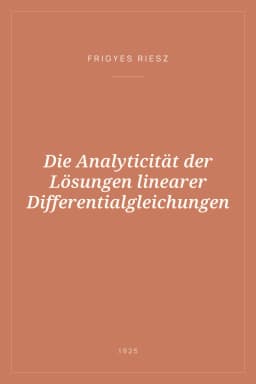 Portada de Die Analyticität der Lösungen linearer Differentialgleichungen