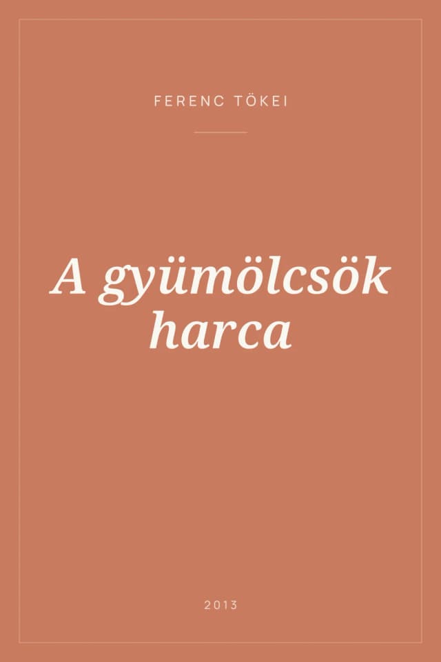 Portada de A gyümölcsök harca