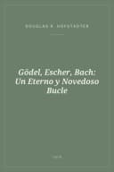 Portada de Gödel, Escher, Bach: Un Eterno y Novedoso Bucle