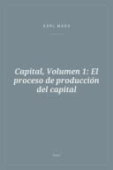Portada de Capital, Volumen 1: El proceso de producción del capital