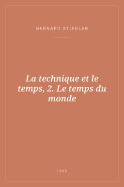 Portada de La technique et le temps, 2. Le temps du monde
