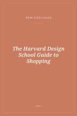 Portada de The Harvard Design School Guide to Shopping