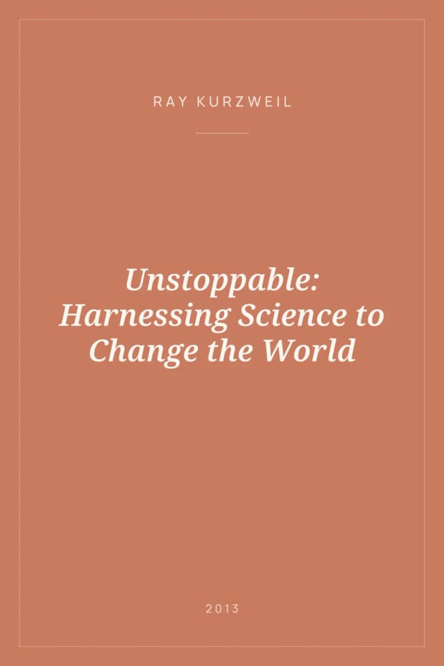 Portada de Unstoppable: Harnessing Science to Change the World