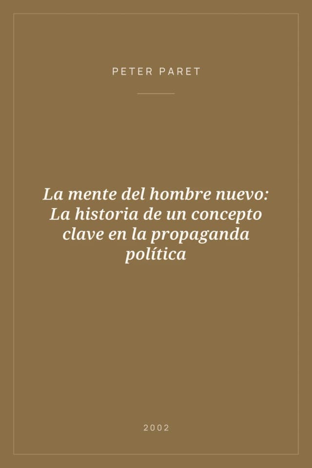 Portada de La mente del hombre nuevo: La historia de un concepto clave en la propaganda política