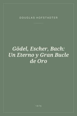 Portada de Gödel, Escher, Bach: Un Eterno y Gran Bucle de Oro