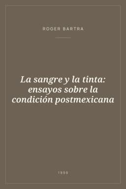 Portada de La sangre y la tinta: ensayos sobre la condición postmexicana