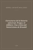 Portada de Estructuras de la historia universal. Propp y el folklore: Una crítica del historicismo de Braudel