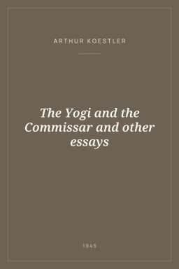 Portada de The Yogi and the Commissar and other essays