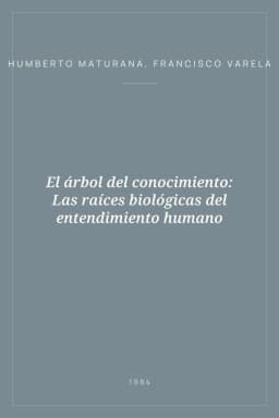Portada de El árbol del conocimiento: Las raíces biológicas del entendimiento humano
