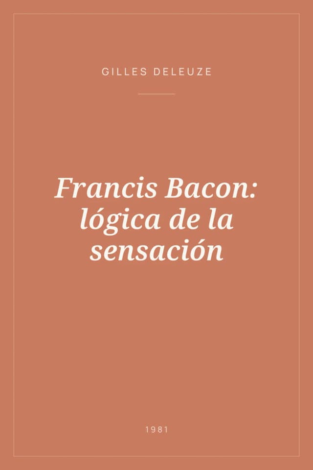 Portada de Francis Bacon: lógica de la sensación