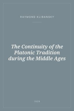 Portada de The Continuity of the Platonic Tradition during the Middle Ages