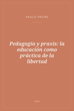 Portada de Pedagogía y praxis: la educación como práctica de la libertad