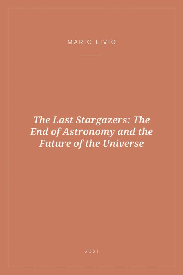 Portada de The Last Stargazers: The End of Astronomy and the Future of the Universe